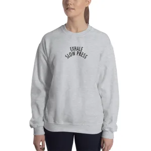 Exhale Slow Press Sweatshirt