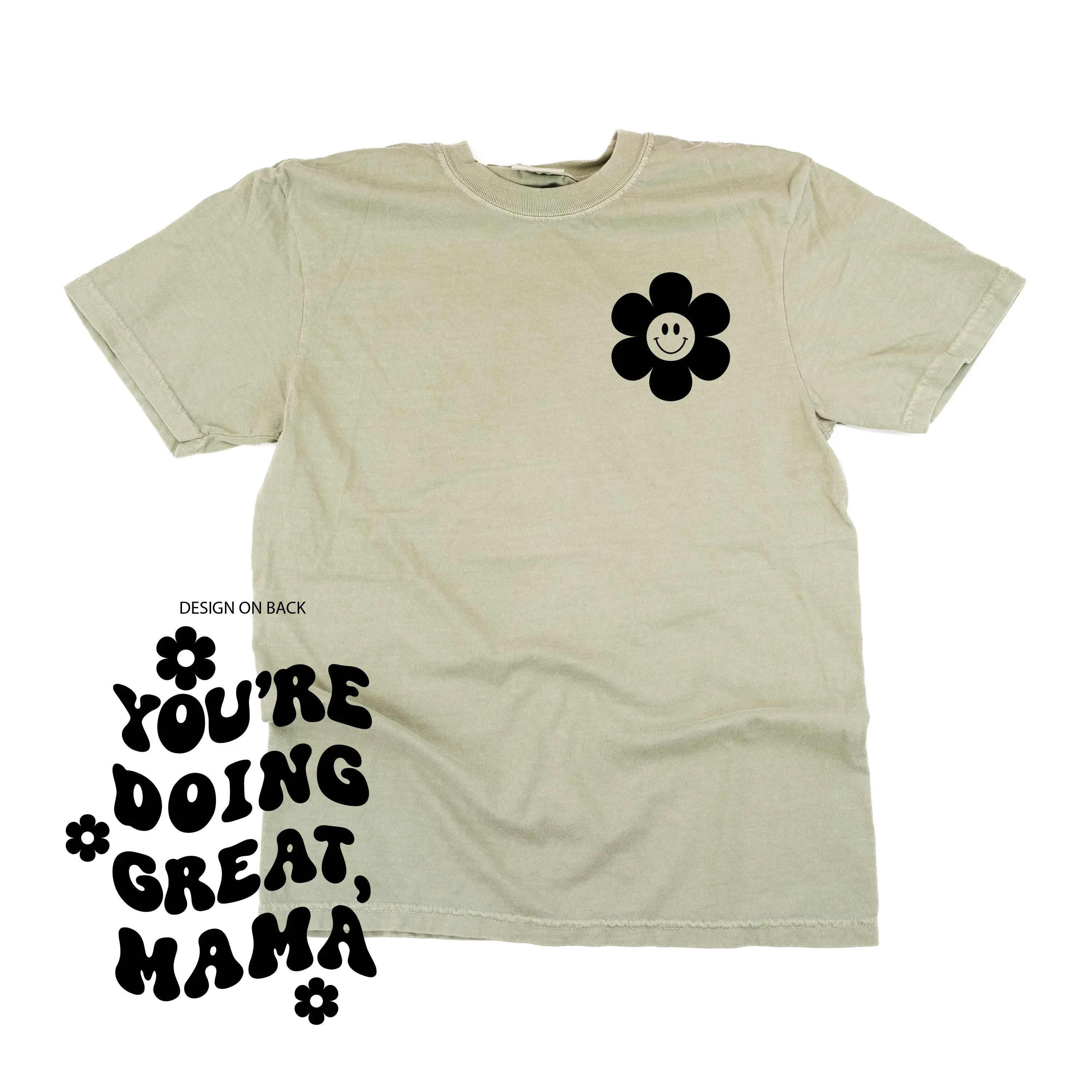 Melting Motherhood - YOU'RE DOING GREAT, MAMA - (w/ Simple Flower Smiley) - SHORT SLEEVE COMFORT COLORS TEE